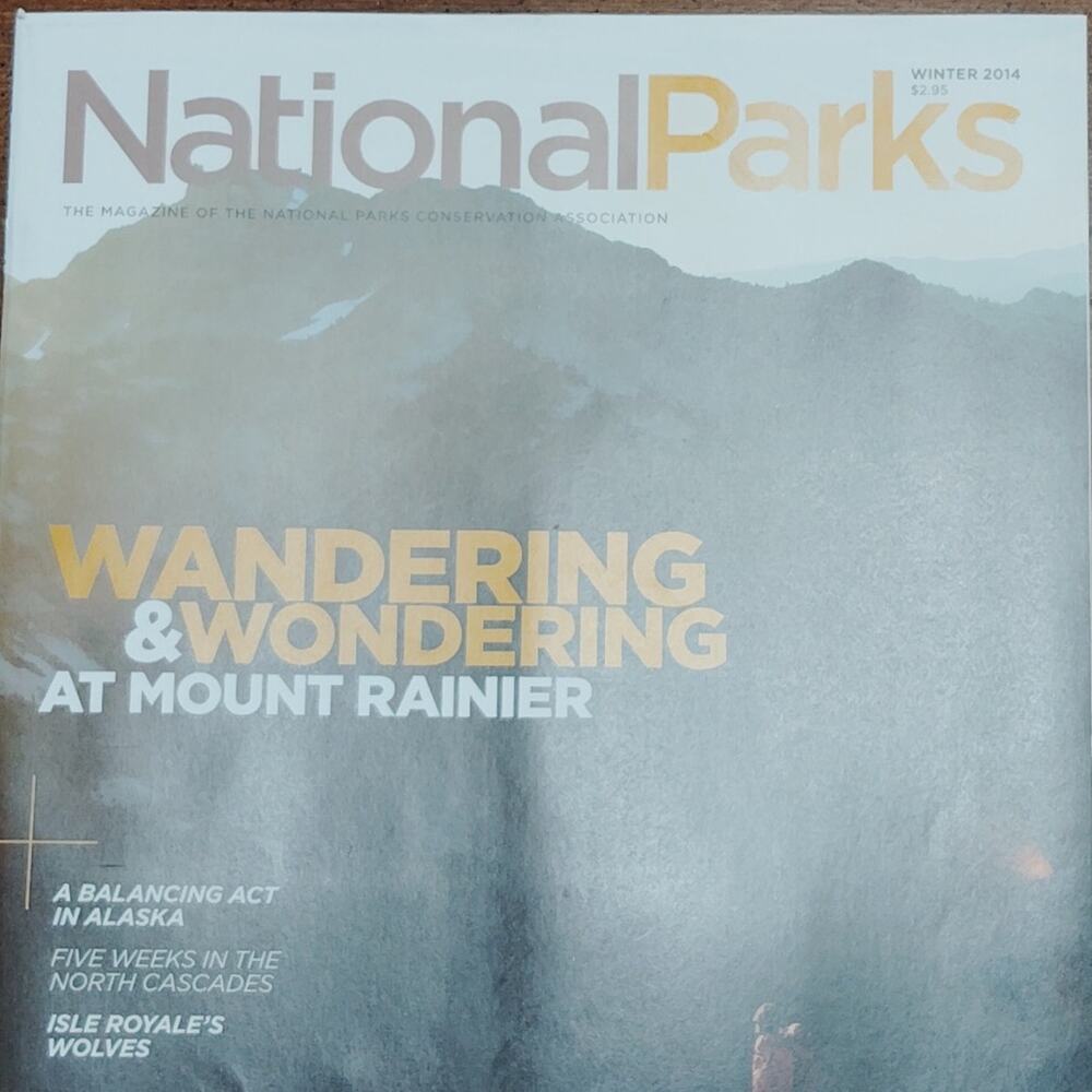 National Parks Magazine Winter 2014: Mount Rainier Wandering & Wondering Issue